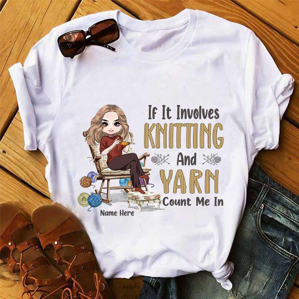 If Involves Knit And Yarn Count Me In - Personalized Knitting T-shirt and Hoodie