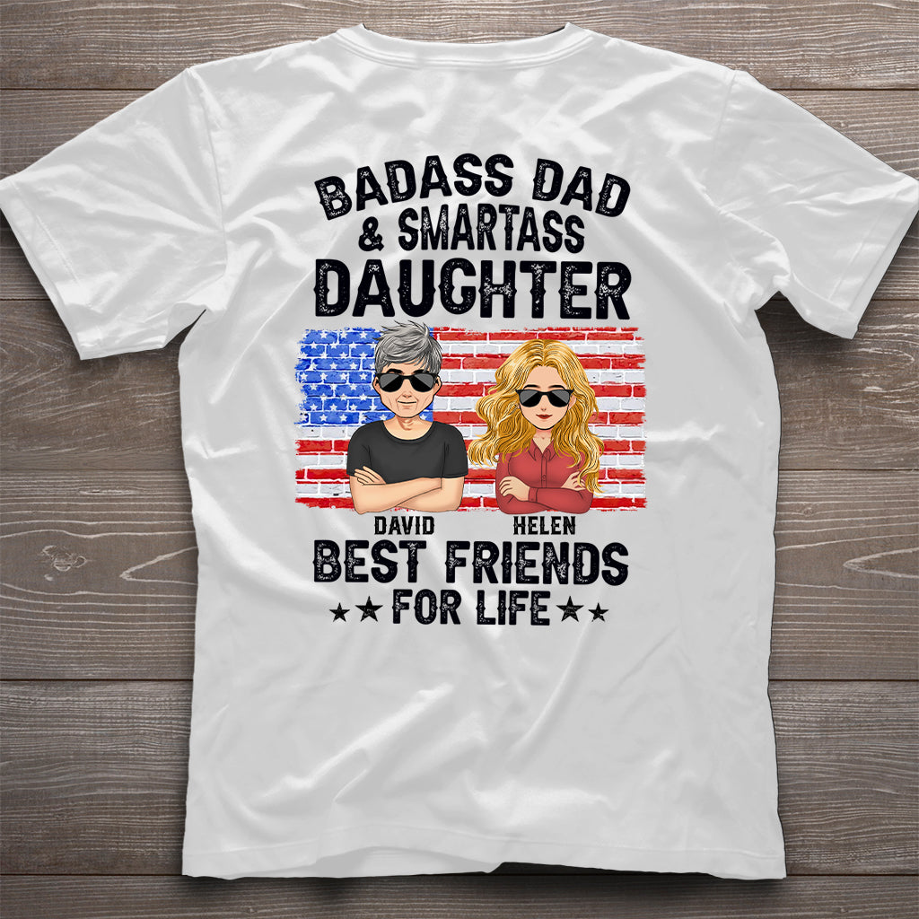 Badass Dad & Smartass Daughter Best Friends For Life - Personalized Father T-shirt and Hoodie