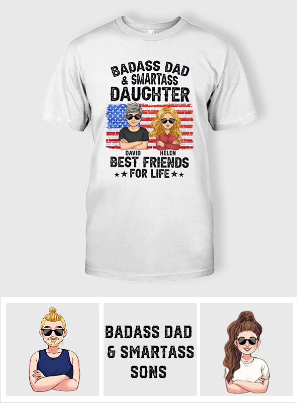 Badass Dad & Smartass Daughter Best Friends For Life - Personalized Father T-shirt and Hoodie