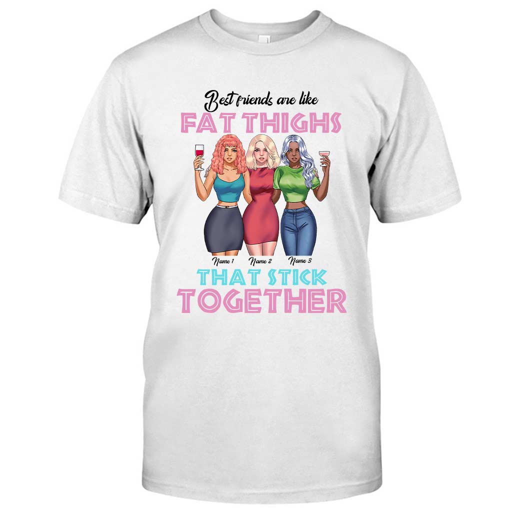 Best Friends Are Like Fat Thighs - Personalized Bestie T-shirt and Hoodie