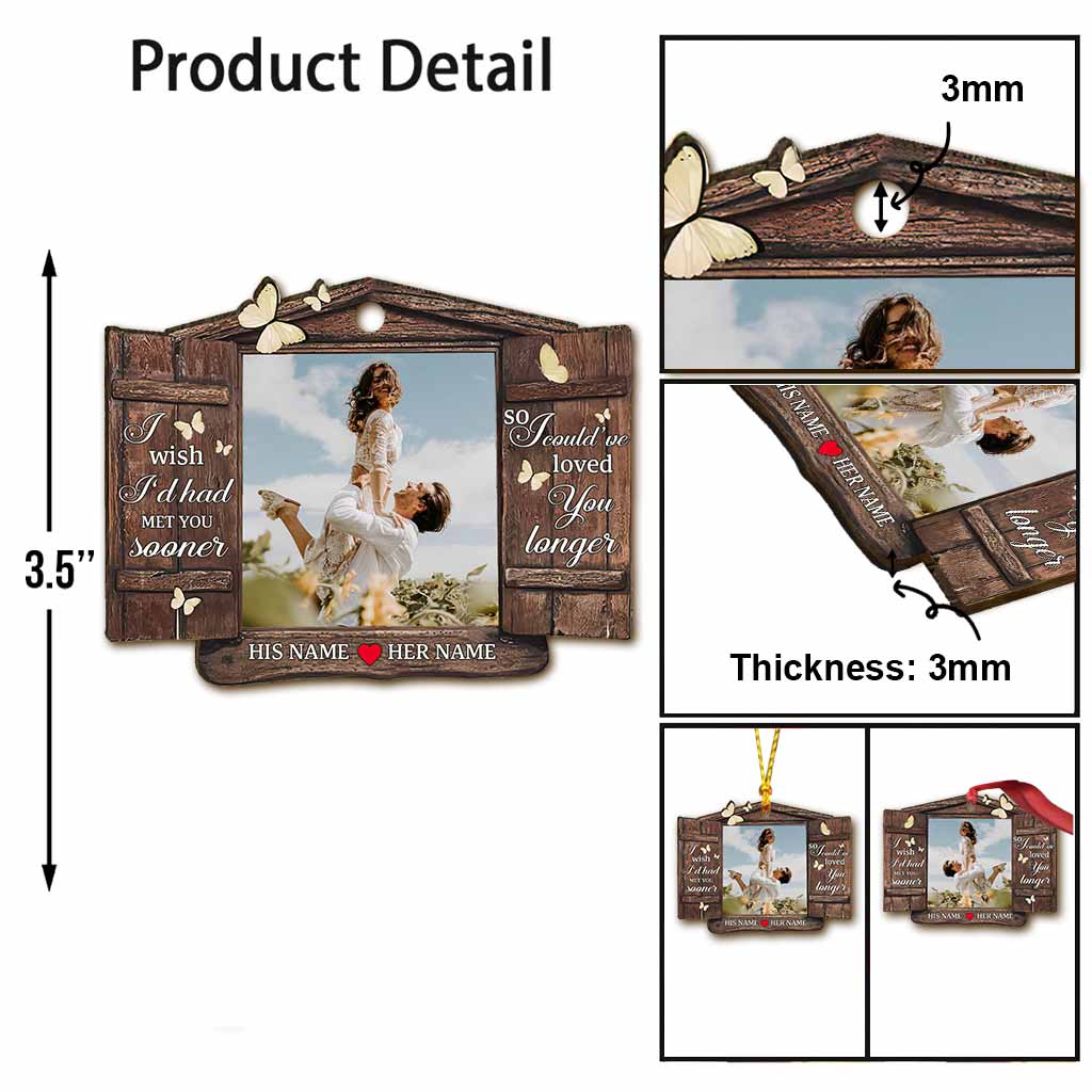 I Wish I Could Met You Sooner - Personalized Christmas Couple Ornament (Printed On Both Sides)