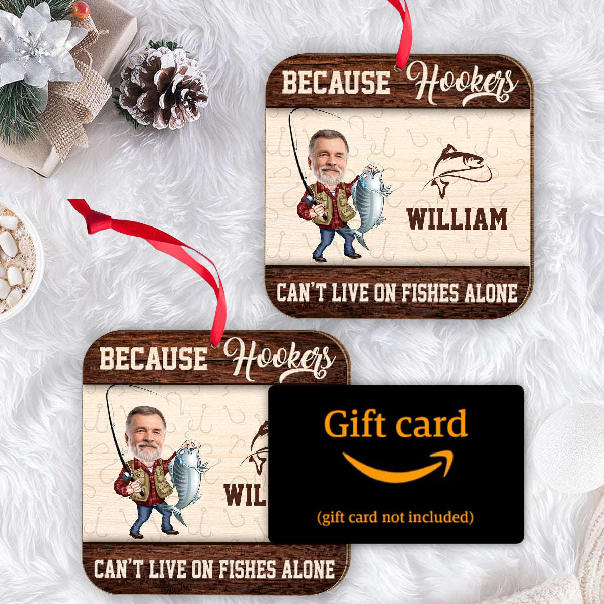 Because Hookers Can't Live On Fishes Alone - Personalized Fishing 2 Layered Piece Ornament