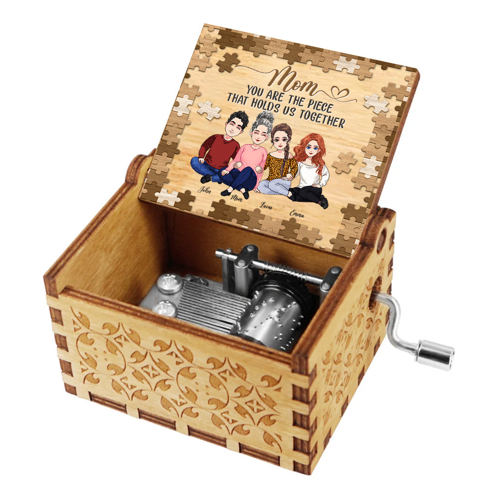 Mom You Are The Piece That Holds Us Together - Personalized Mother's Day Mother Hand Crank Music Box