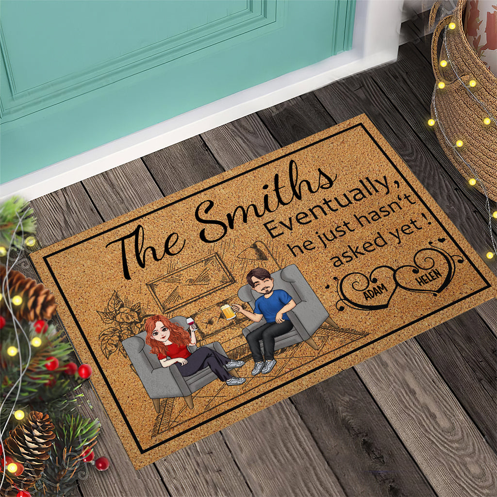 Eventually He Just Hasn't Asked Yet - Personalized Couple Doormat