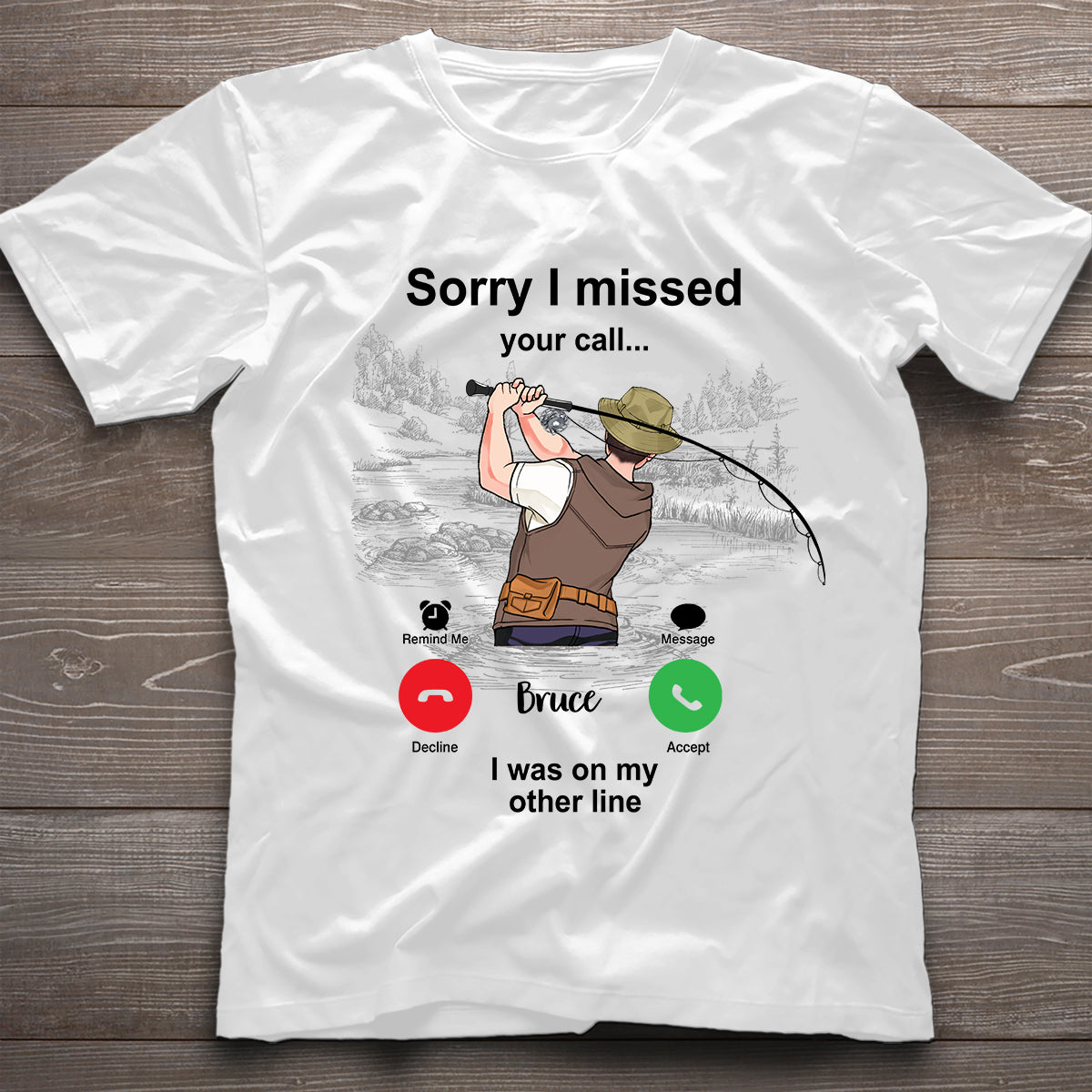 Sorry I Missed Your Call I Was On The Other Line - Personalized Fishing T-shirt and Hoodie