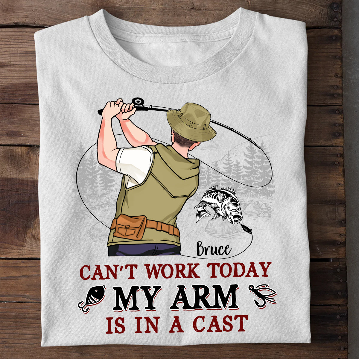 Can't Work Today My Arm Is In A Cast - Personalized Fishing T-shirt and Hoodie