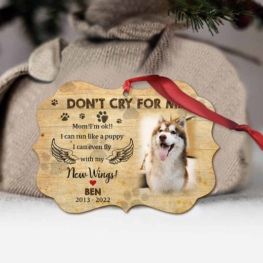 Don't Cry For Me - Personalized Dog Ornament (Printed On Both Sides)