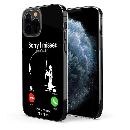 Sorry I Missed Your Call I Was On The Other Line - Personalized Fishing Clear Phone Case