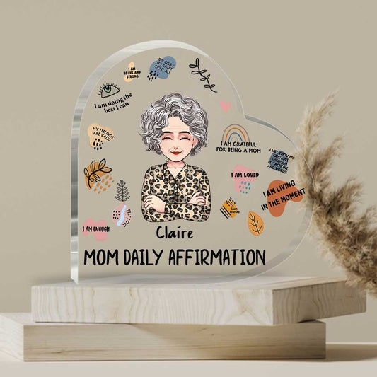 Mom Daily Affirmation - Personalized Mother's Day Mother Custom Shaped Acrylic Plaque