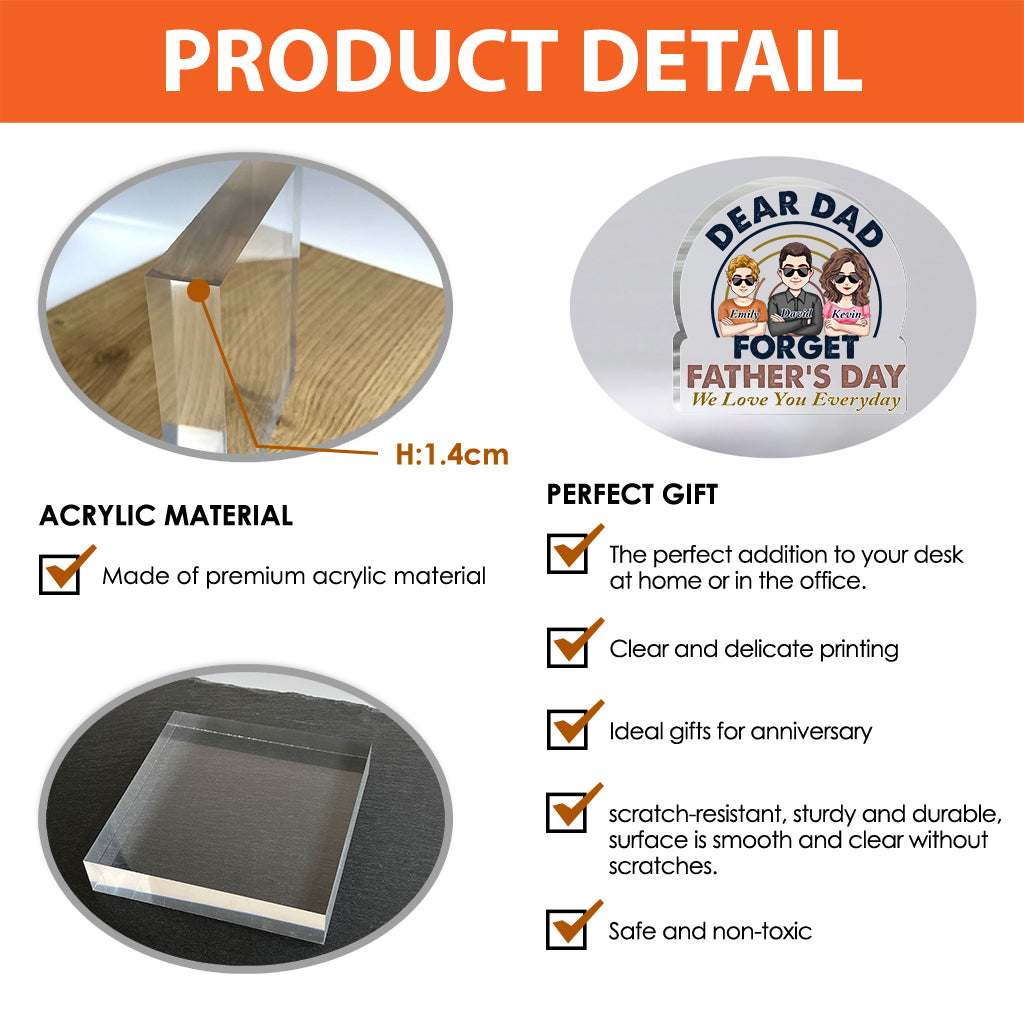 Dear Dad Forget Father's Day - Personalized Father's Day Father Custom Shaped Acrylic Plaque