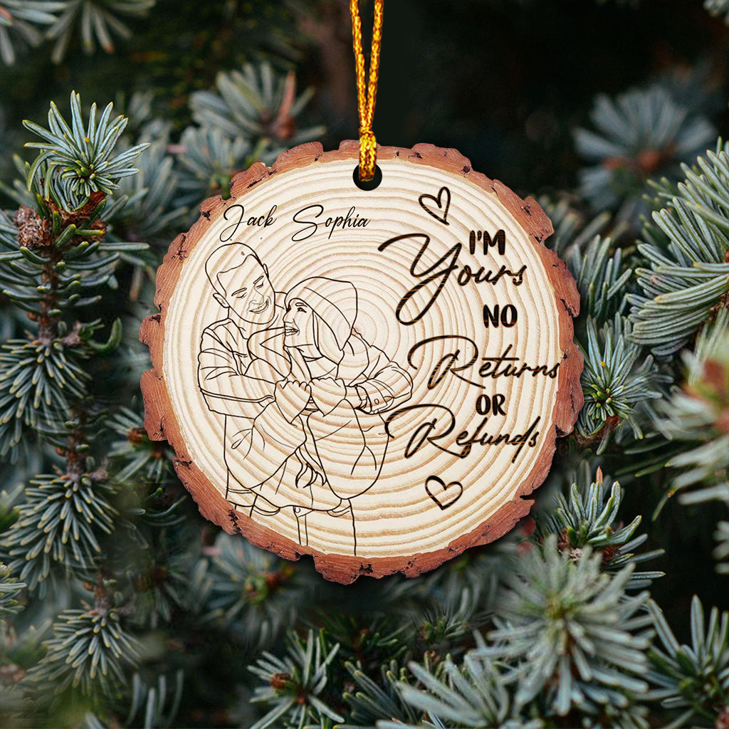 I'm Yours No Returns Or Refunds - Personalized Couple Ornament