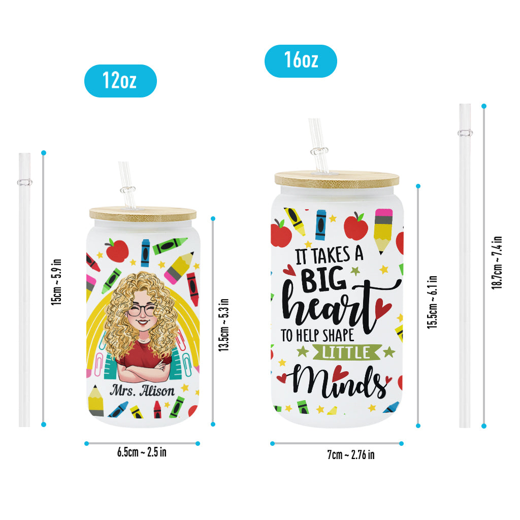 It Takes A Big Heart - Personalized Teacher Can Glass