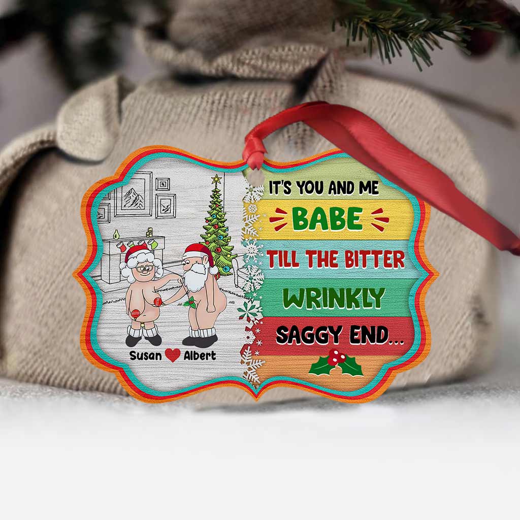 It's You & Me Babe Till The Bitter - Personalized Couple Ornament (Printed On Both Sides)