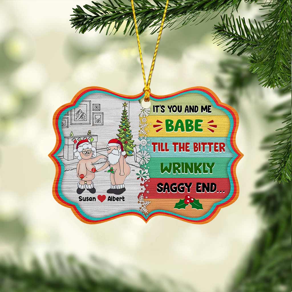 It's You & Me Babe Till The Bitter - Personalized Couple Ornament (Printed On Both Sides)
