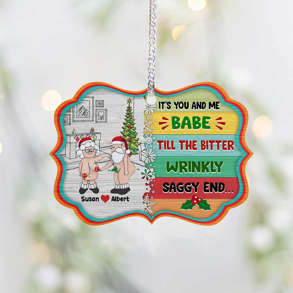 It's You & Me Babe Till The Bitter - Personalized Couple Ornament (Printed On Both Sides)