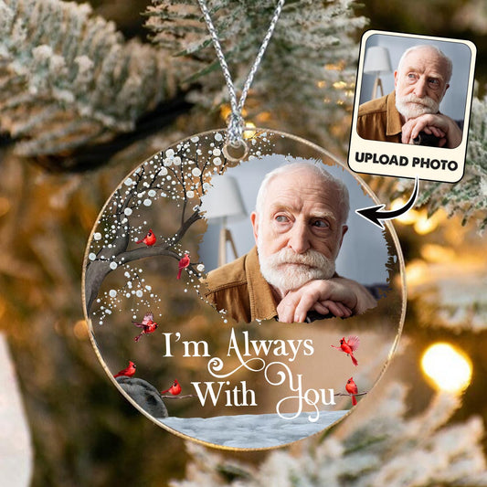 I'm Always With You - Personalized Memorial Circle Transparent Ornament