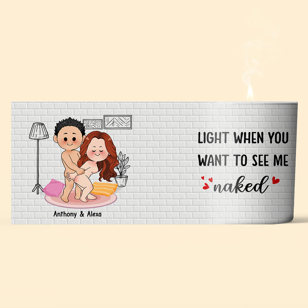 Light When You Want Me Naked - Personalized Couple Candle With Wooden Lid