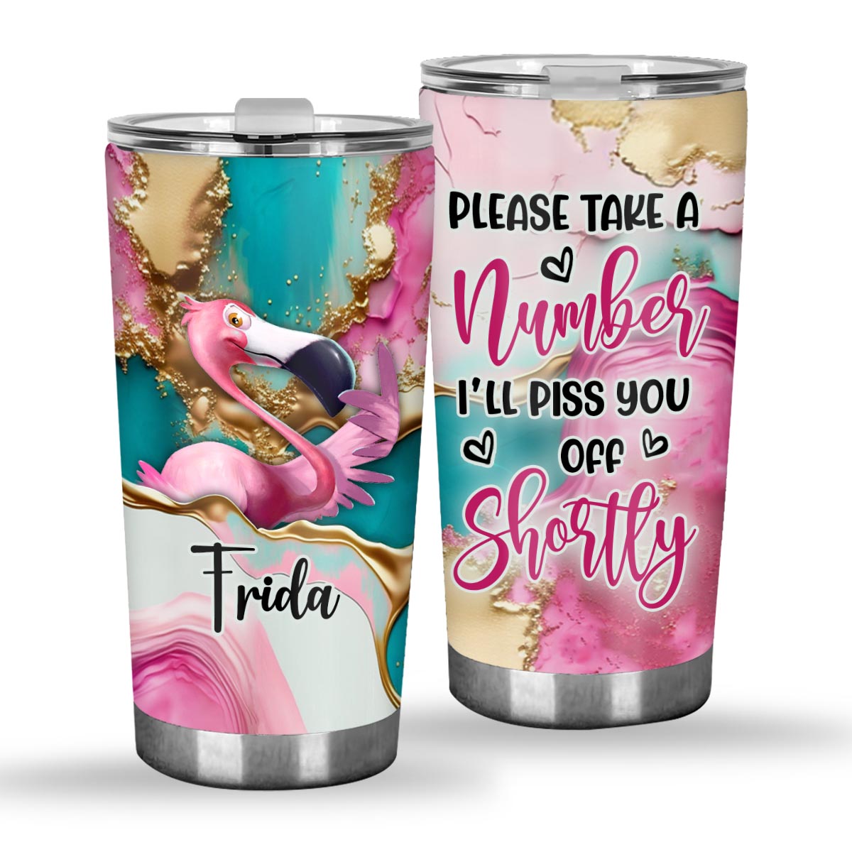 Please Take A Number - Personalized Flamingo Tumbler