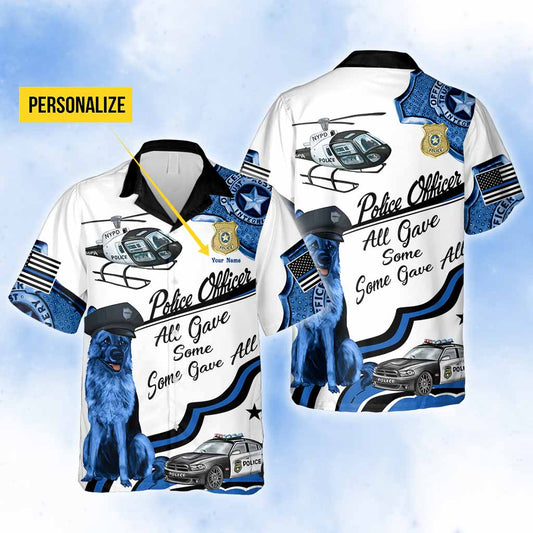 All Gave Some Some Gave All - Police Officer Personalized Hawaiian Shirt