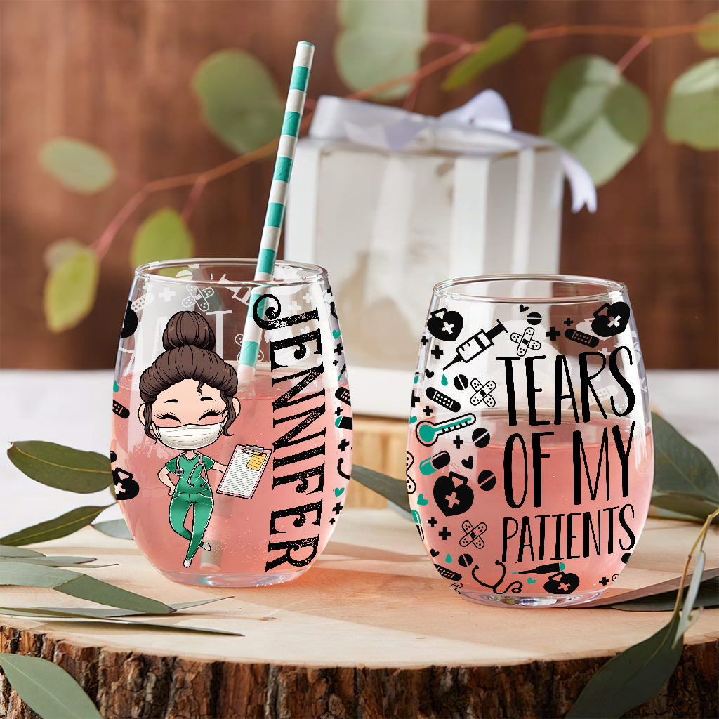 Tears Of My Patients Nurse All Over Wine Glass - Personalized Nurse All Over Wine Glass