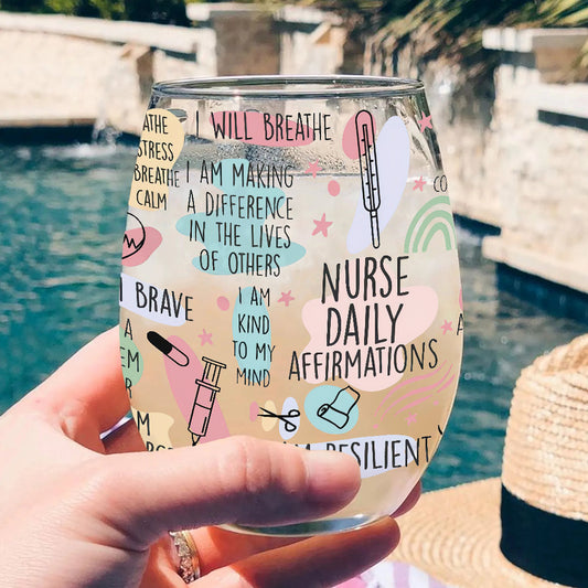 Nurse Daily Affirmation - Personalized Nurse All Over Wine Glass