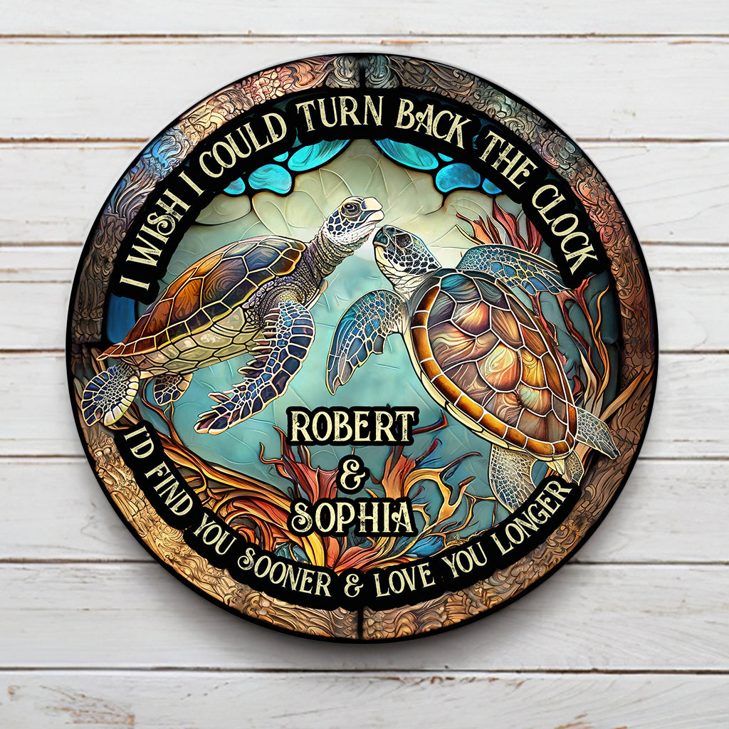 Turn Back The Clock - Personalized Turtle Round Metal Sign