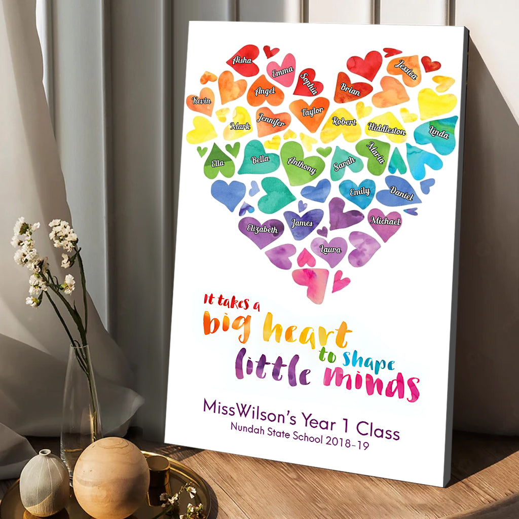 It Takes A Big Heart To Shape Little Minds - Personalized Teacher Canvas And Poster