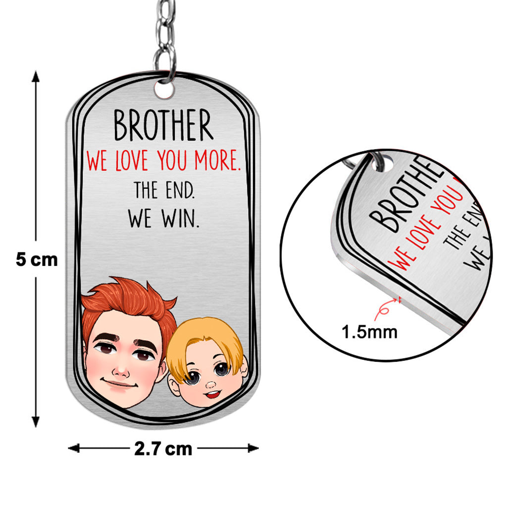 Dad I Love You More - Gift for dad, grandma, grandpa, mom, uncle, aunt - Personalized Stainless Steel Keychain