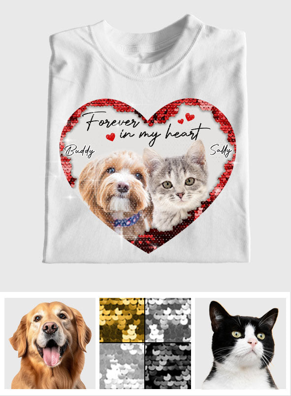 Forever In My Heart Custom Photo Dog & Cat - Gift for dog lovers, dog lover, cat lover - Personalized Sequin T-shirt