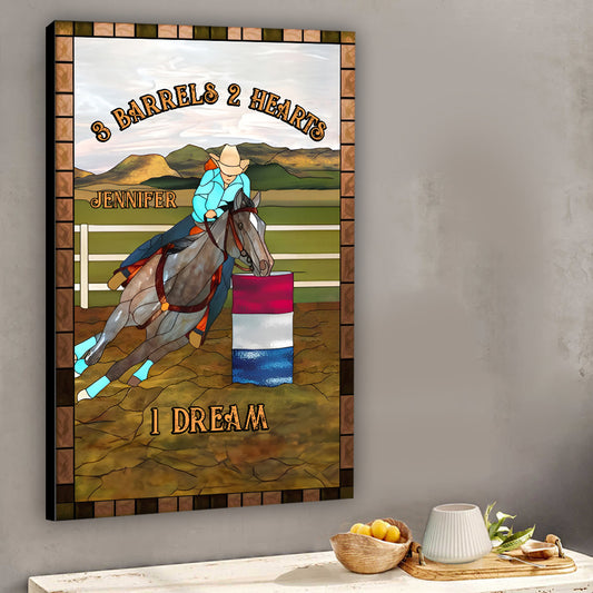 3 Barrels 2 Hearts 1 Dream - Personalized Horse Canvas And Poster