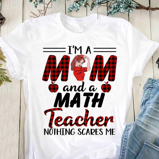 I'm A Mom And A Teacher - Personalized T-shirt and Hoodie