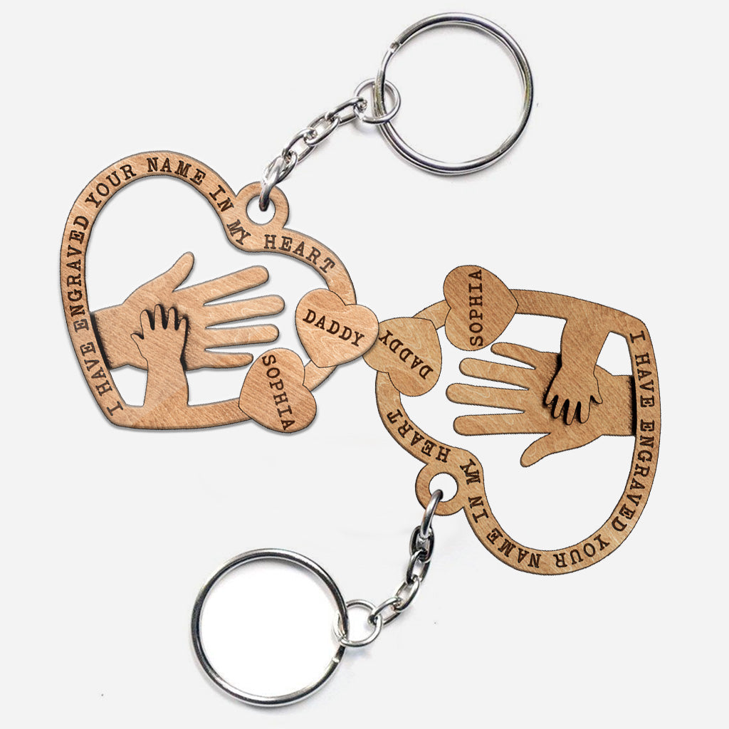 I Have Engraved Your Name In My Heart - Personalized Father's Day Father Keychain (Printed On Both Sides)