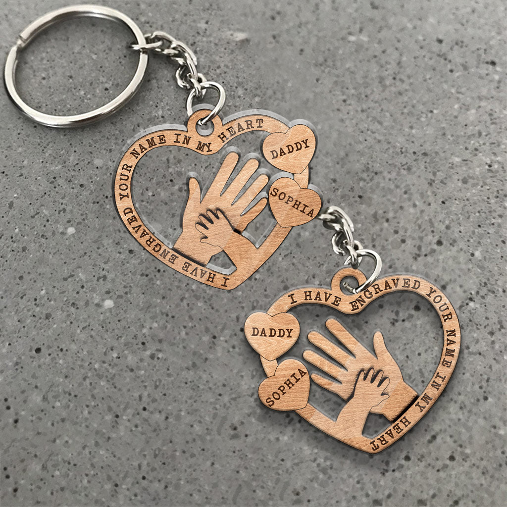 I Have Engraved Your Name In My Heart - Personalized Father's Day Father Keychain (Printed On Both Sides)