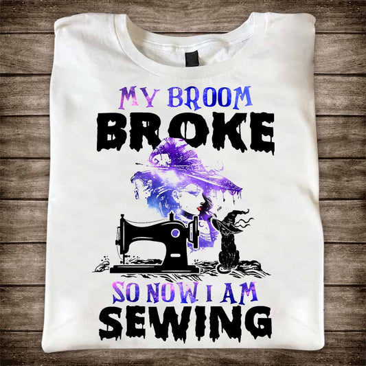 My Broom Broke Sewing - Halloween T-shirt and Hoodie 092021