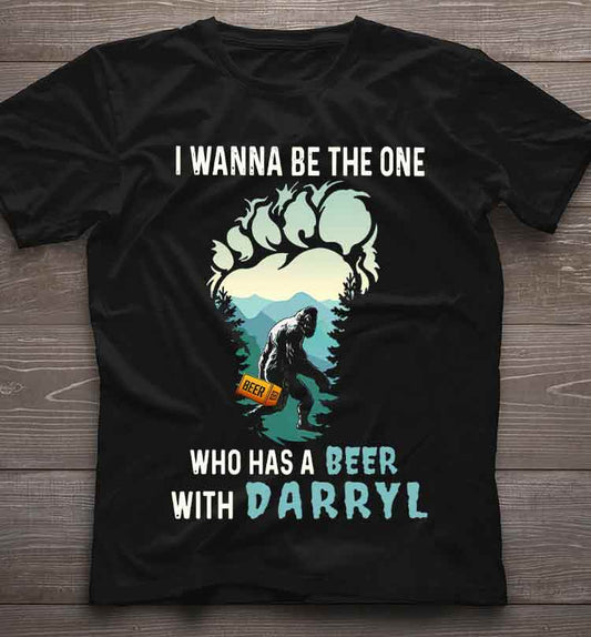 I Wanna Be The One Who Has A Beer With Bigfoot - Camping T-shirt and Hoodie 112021