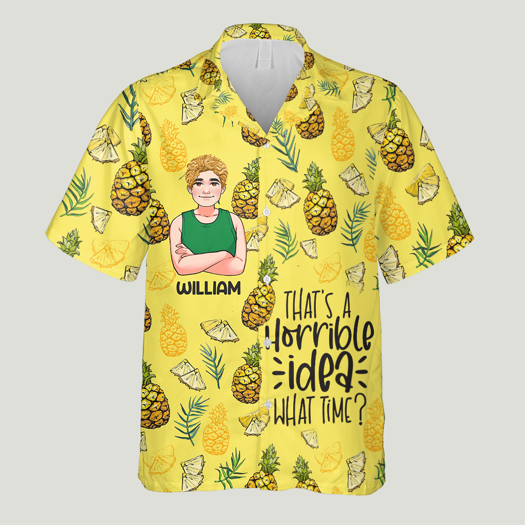 That's A Horrible Idea - Personalized Sea Lover Hawaiian Shirt & Men Shorts