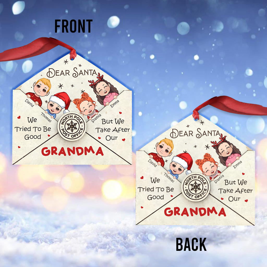 Dear Santa We Tried To Be Good - Personalized Grandma Ornament