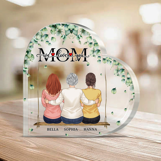 We Love You, Mom - Personalized Mother's Day Mother Custom Shaped Acrylic Plaque