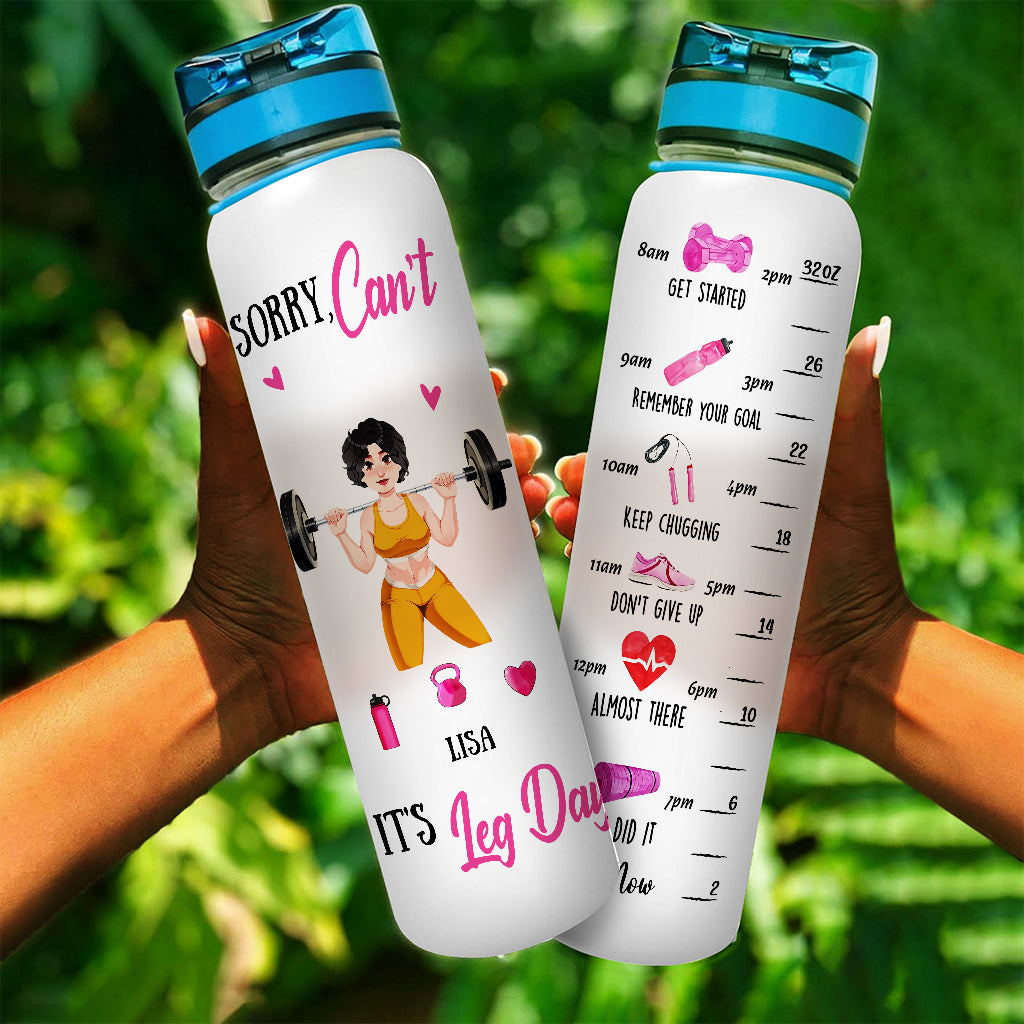 Sorry Can't It's Leg Day - Personalized Fitness Water Tracker Bottle