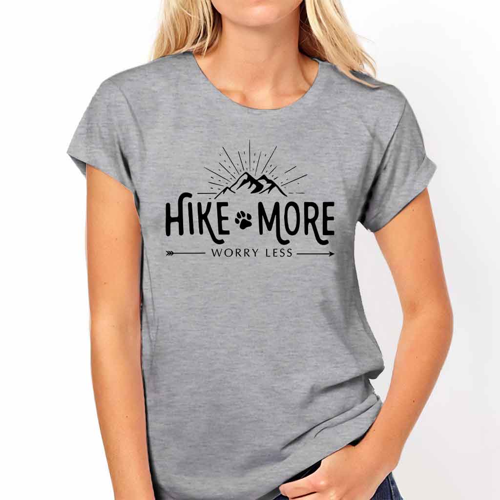 Hike More Worry Less - T-shirt and Hoodie 112021