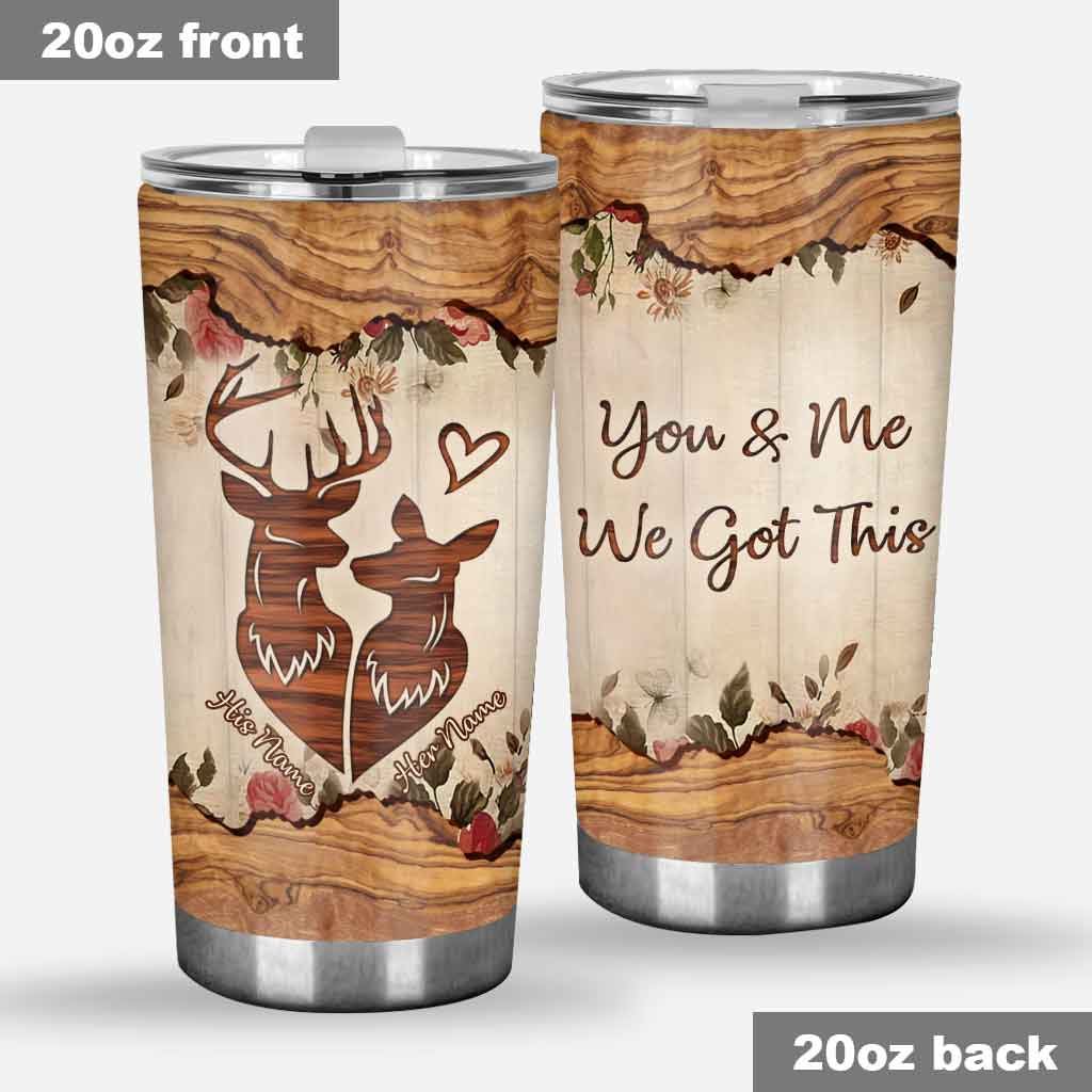 You & Me We Got This - Personalized Hunting Tumbler