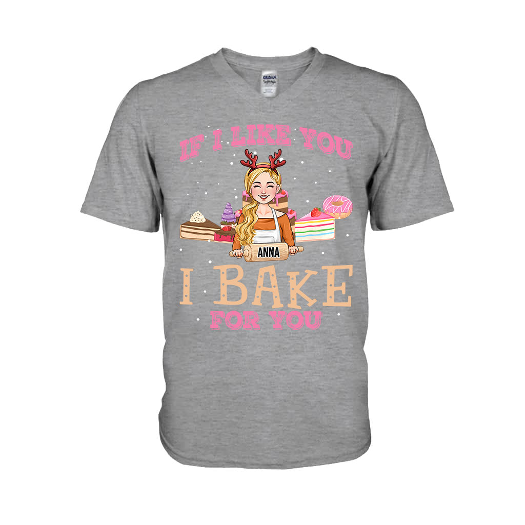 If I Like You I Bake For You - Personalized Baking T-shirt And Hoodie