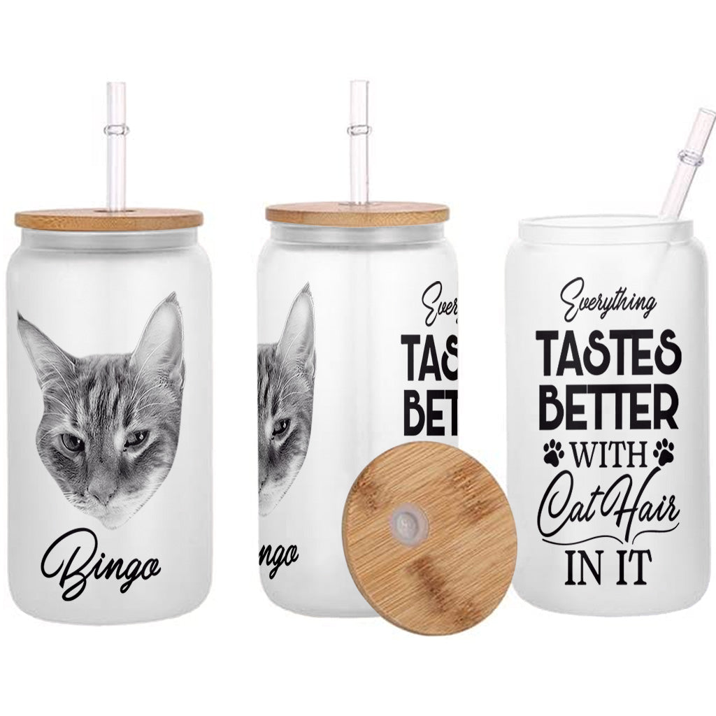 Everything Taste Better - Gift for cat lovers, dog lover - Personalized Can Glass