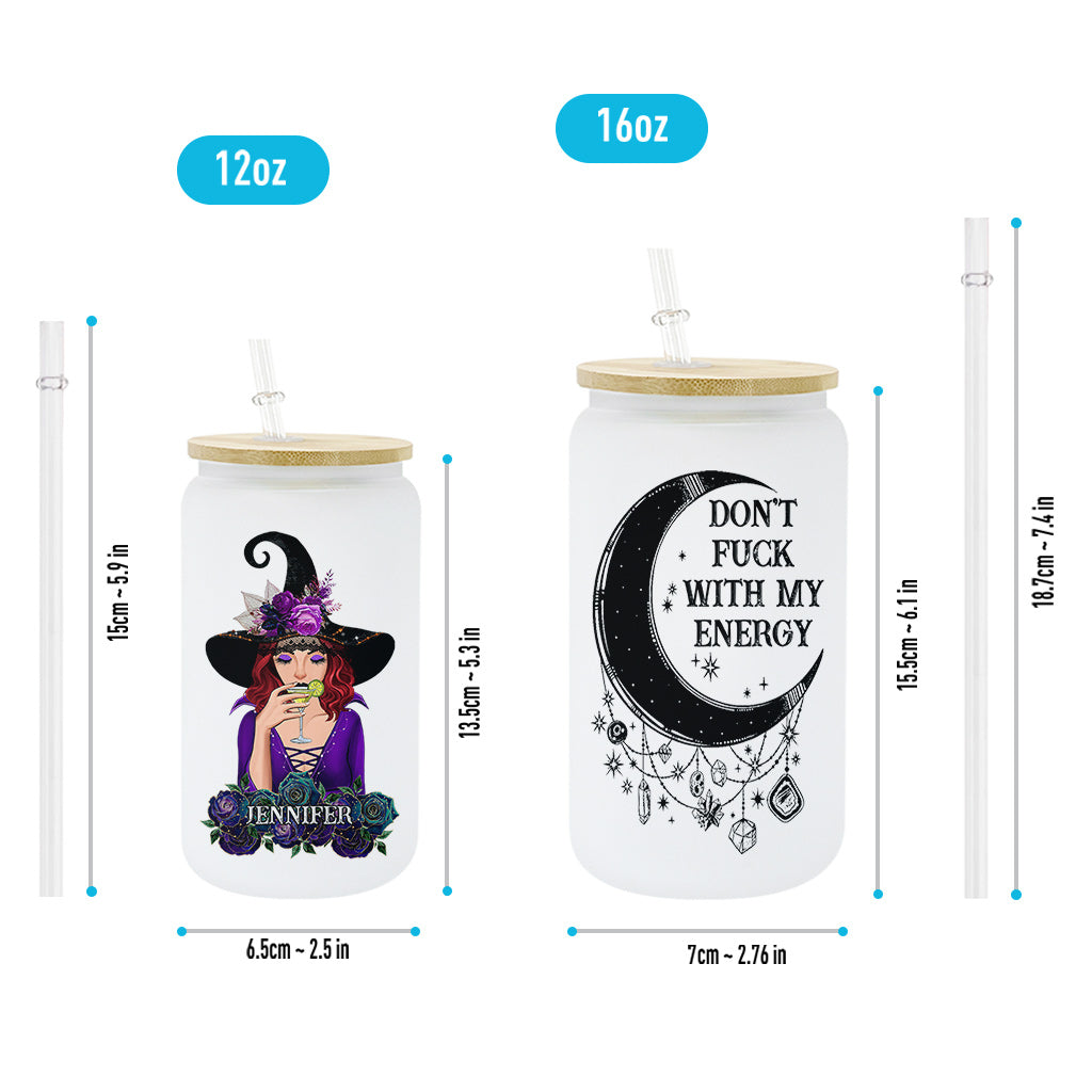 Don't F With My Energy - Personalized Witch Can Glass