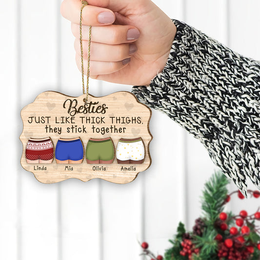 Just Like Thick Thighs - Personalized Bestie 2 Layered Piece Ornament