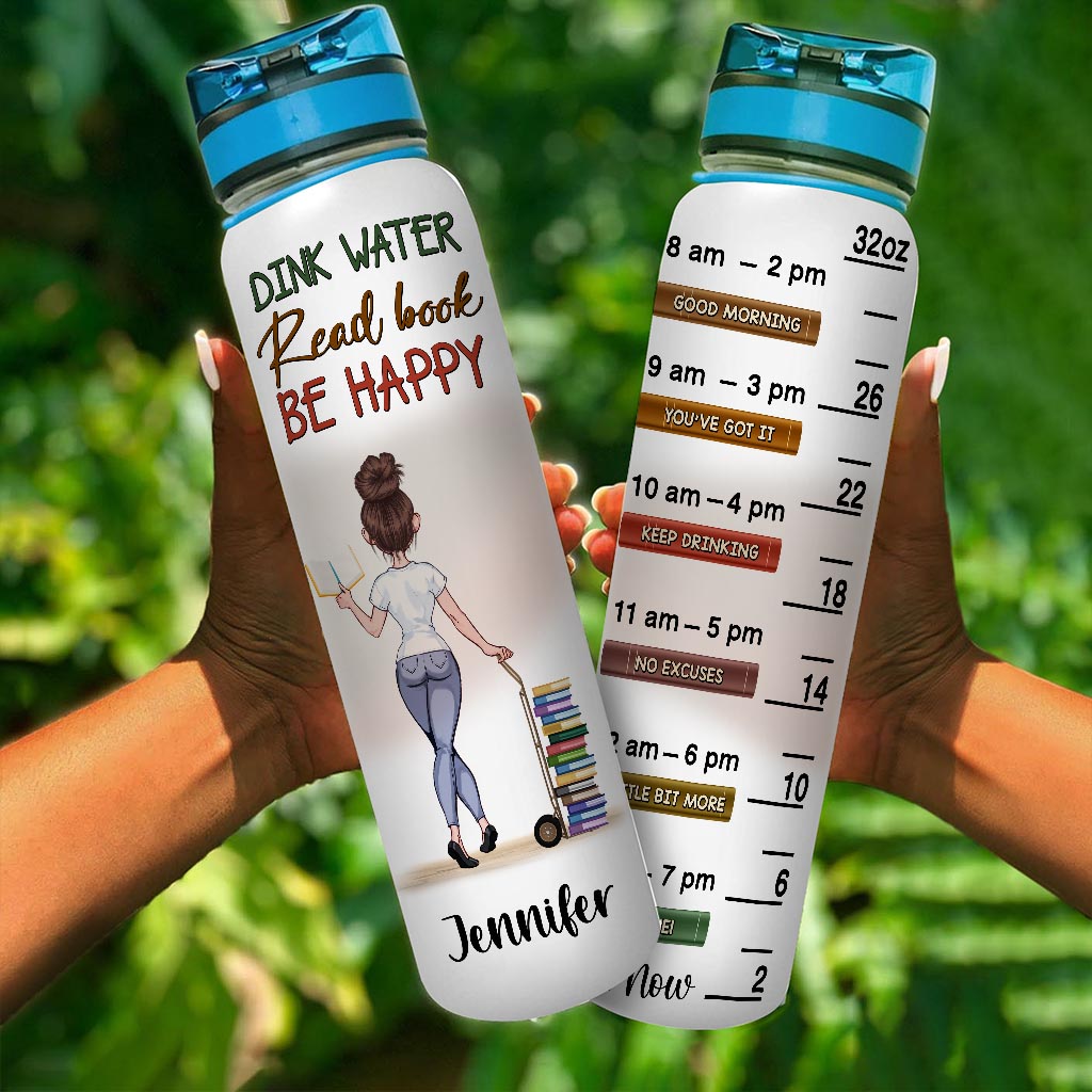 Drink Water, Read Book, Be Happy - Book gift for mom, daughter, girlfriend, wife, friend - Personalized Water Tracker Bottle
