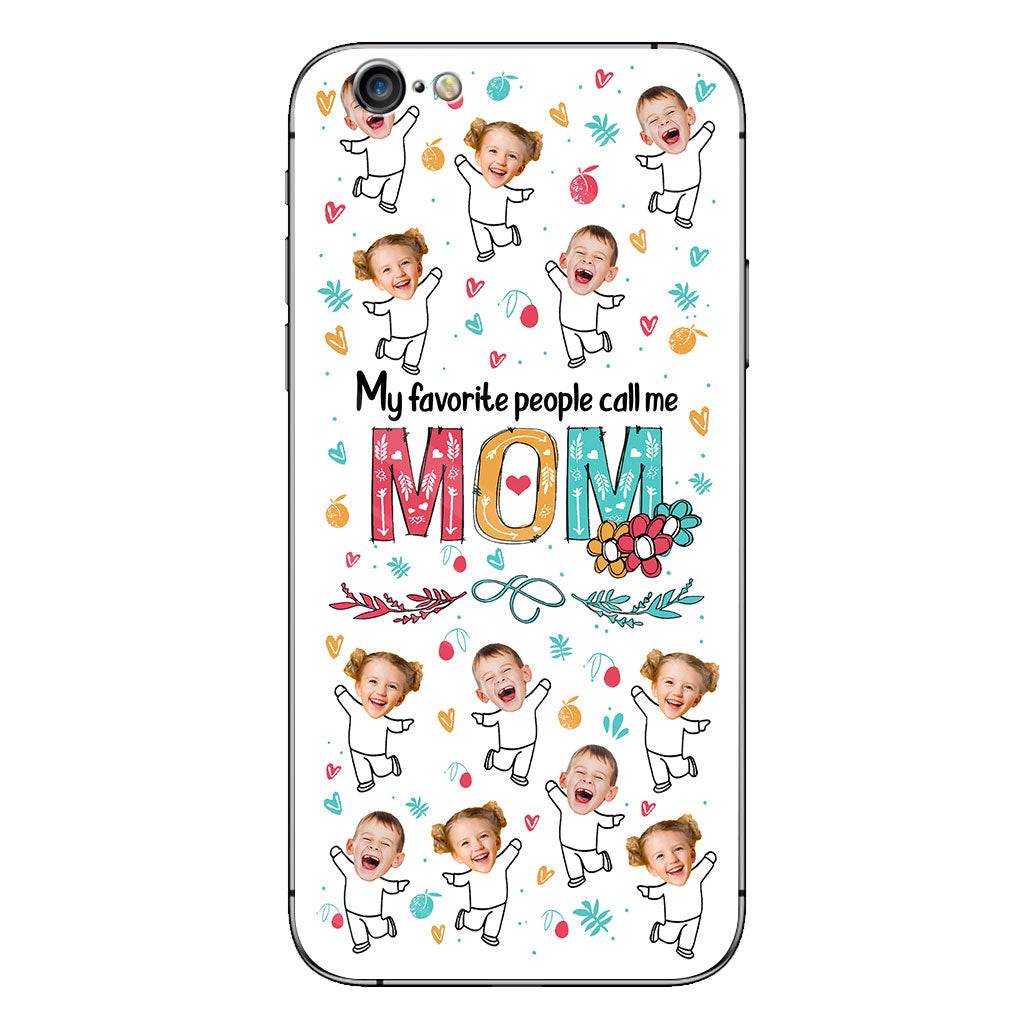 My Favorite People Call Me Nana - Gift for grandma, mom - Personalized Phone Case