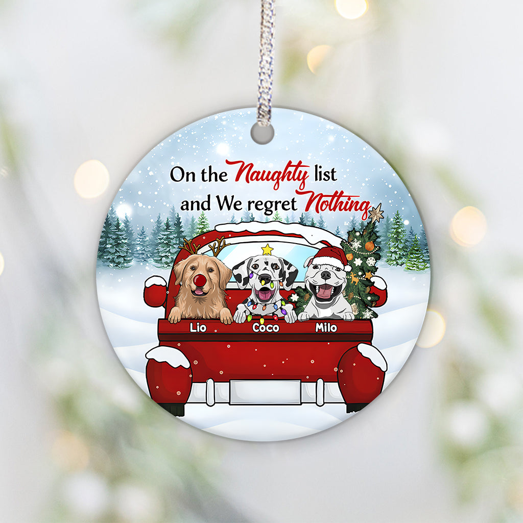 On The Naughty List & I Regret Nothing - Personalized Dog Ornament