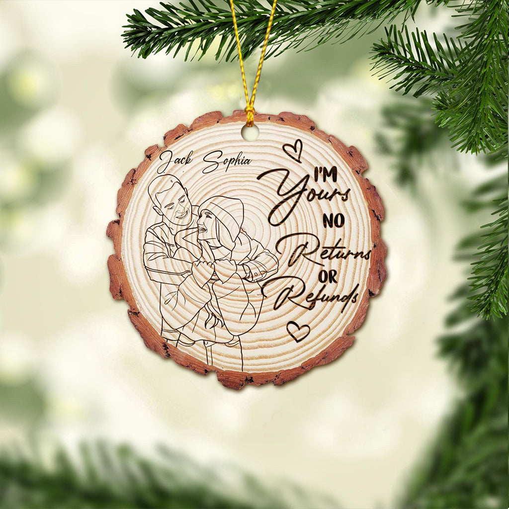I'm Yours No Returns Or Refunds - Personalized Couple Ornament
