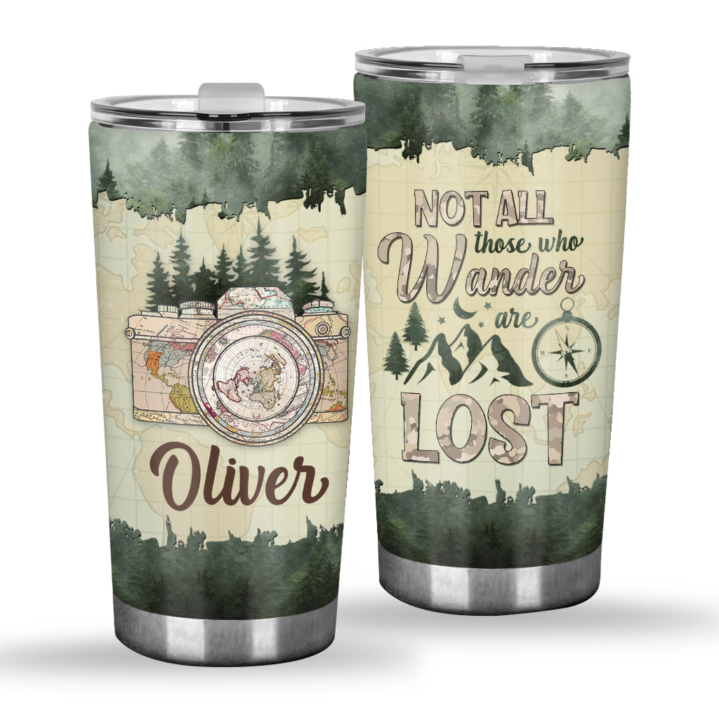 Not All Those Who Wander Are Lost - Personalized Photography Tumbler